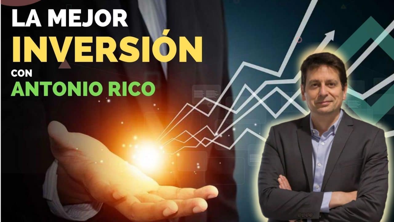 71. La mejor inversión, con Antonio Rico