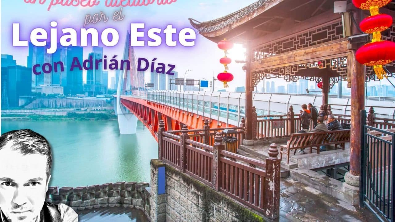 86. Un paseo por el Lejano Este con Adrián Díaz