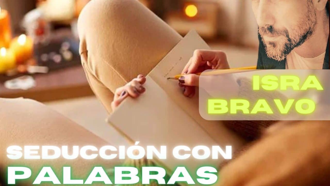 92. SEDUCIENDO con palabras con Isra Bravo