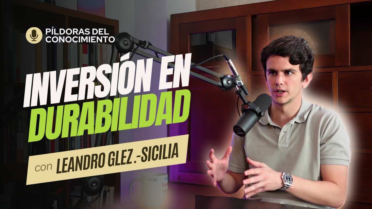 102. Invirtiendo en durabilidad, con Leandro González Sicilia