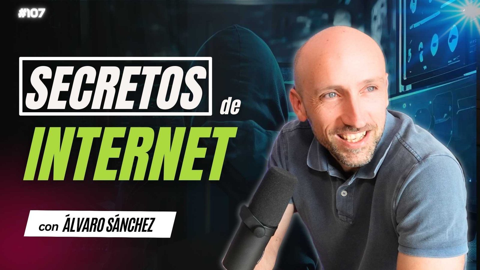107. Secretos de internet con Álvaro Sánchez