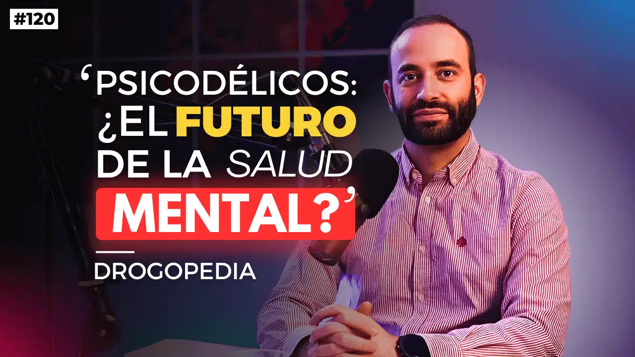 #120. Los psicodélicos pueden cambiar la mente, con Antón Gómez-Escolar