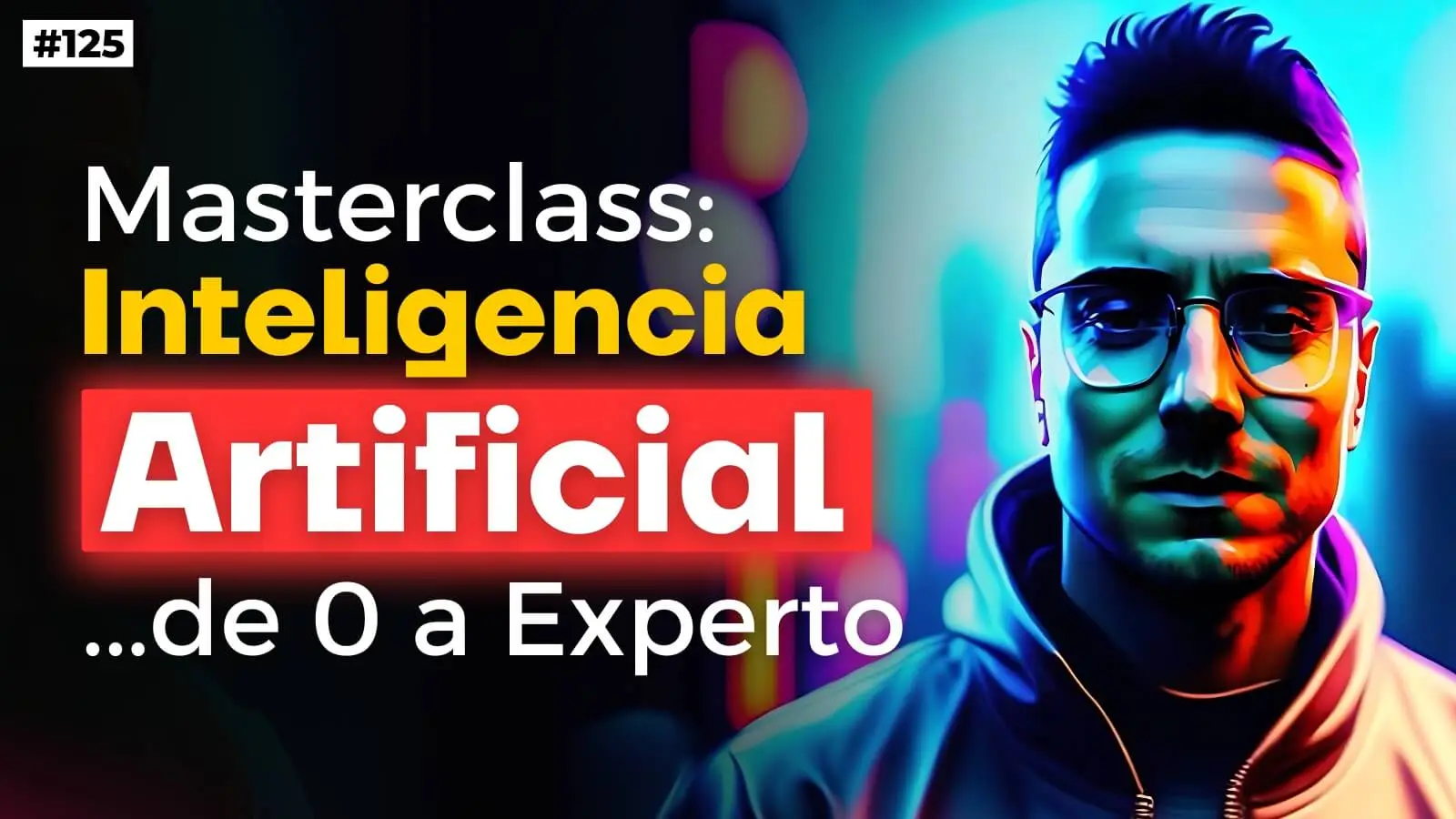 #125. Masterclass sobre IA: las mejores herramientas de inteligencia artificial
