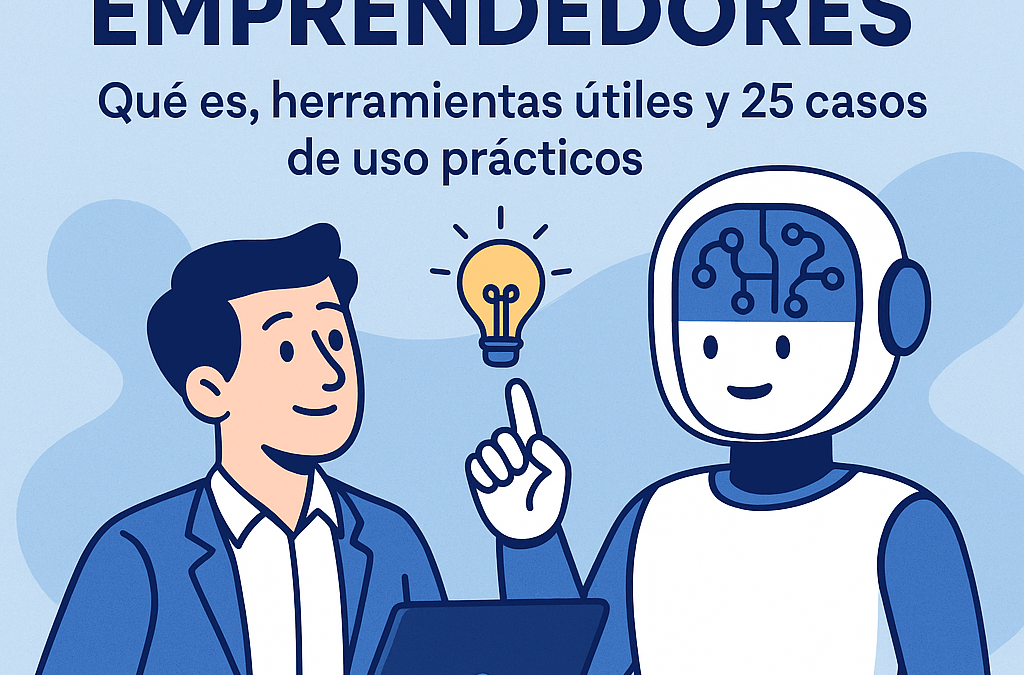 IA para PYMEs y emprendedores: 25 casos de uso reales y cómo ponerlos en marcha sin programar