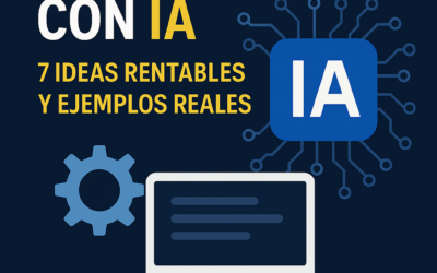 Negocios digitales con Inteligencia Artificial: 7 ideas para emprender hoy