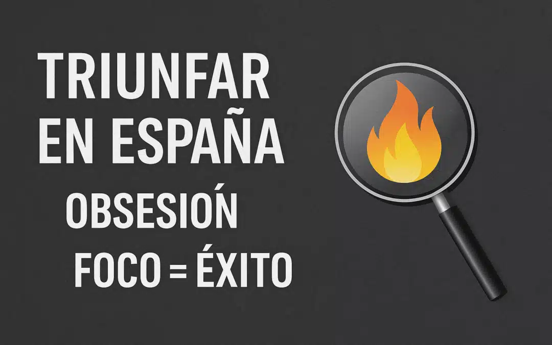 España no es el problema: si te obsesionas con algo, es imposible no triunfar