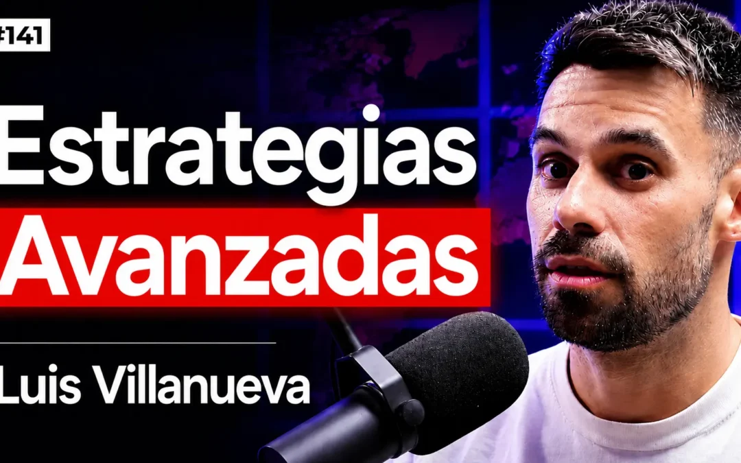 #141. De cero a referente: posicionamiento en NEGOCIOS DIGITALES con Luis Villanueva